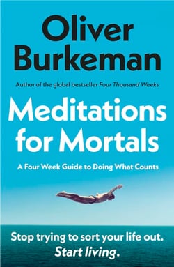 Meditations for Mortals - The instant Sunday Times bestseller that will change your life
