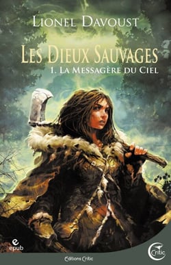 Les Dieux sauvages 1 - La Messagère du ciel