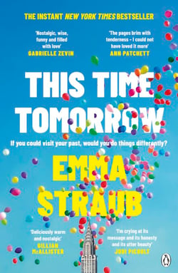 This Time Tomorrow - The tender and witty new novel from the New York Times bestselling author of All Adults Here