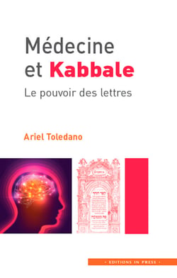 Médecine et Kabbale - Le pouvoir des lettres