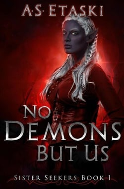 No Demons But Us - Sister Seekers, #1
