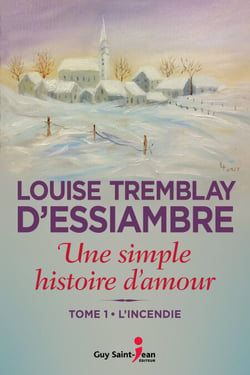 Une simple histoire d'amour, tome 1 - L'incendie
