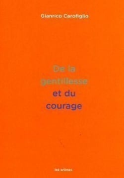 De la gentillesse et du courage