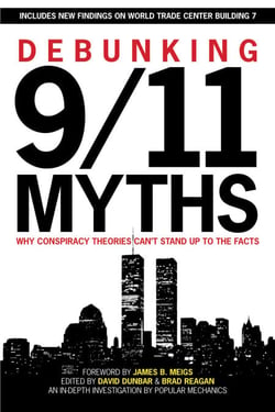 Debunking 9/11 Myths - Why Conspiracy Theories Can't Stand Up to the Facts
