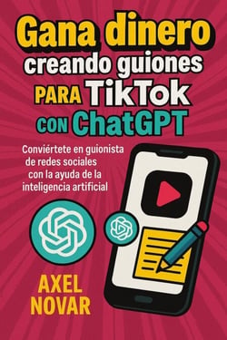 Gana dinero creando guiones para TikTok con ChatGPT: Conviértete en guionista de redes sociales con la ayuda de la inteligencia artificial - Ingresos Inmediatos para Principiantes, #8