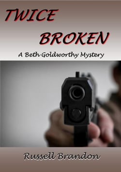 Twice Broken - Beth Goldworthy Mysteries, #2