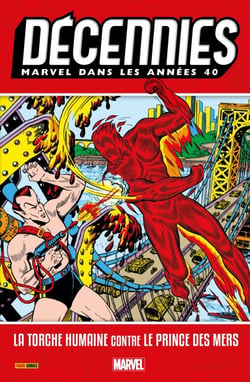 Décennies : Marvel dans les années - 40 - La Torche Humaine contre le Prince Des Mers