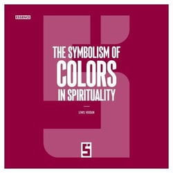 The Symbolism of Colors in Spirituality