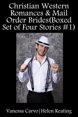 Christian Western Romances &amp; Mail Order Brides (Boxed Set of Four Stories #1)