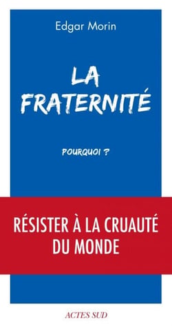 La Fraternité, pourquoi ?