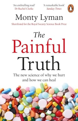 The Painful Truth - The new science of why we hurt and how we can heal