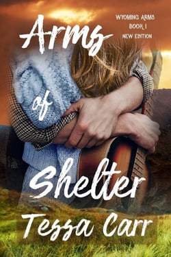 Arms of Shelter (New Edition) - Wyoming Arms, #1