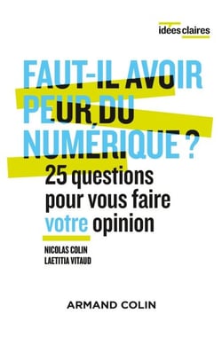 Faut-il avoir peur du numérique ? - 25 questions pour vous faire votre opinion