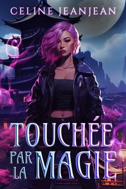 Touchée par la magie - The razor's edge chronicles, #1