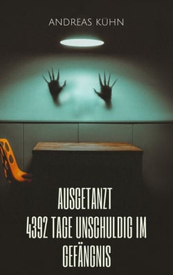 Ausgetanzt - 4392 Tage unschuldig im Gefängnis