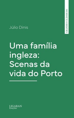Uma família ingleza: Scenas da vida do Porto