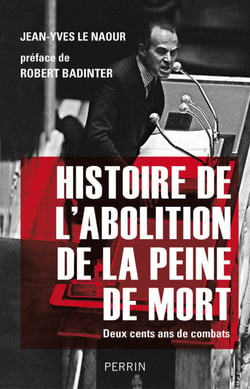 Histoire de l'abolition de la peine de mort - 200 ans de combat