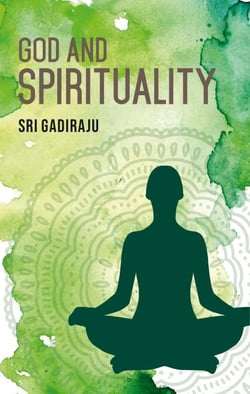 God and Spirituality - A Series of Body Mind and God