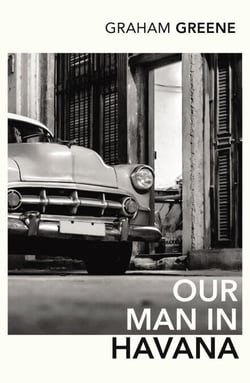 Our Man In Havana - A Darkly Comic Cold War Espionage Thriller