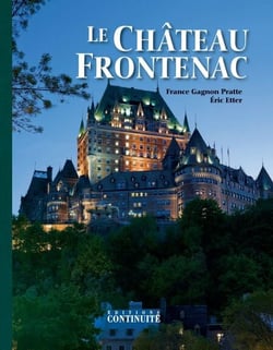 Le Château Frontenac - 5e édition, spécial 125e anniversaire