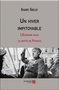 Un hiver impitoyable - L’Espagne sous la botte de Franco
