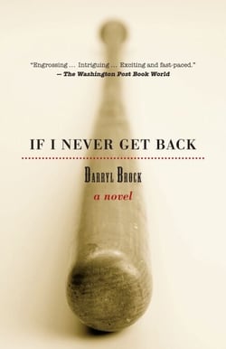 If I Never Get Back - A Novel