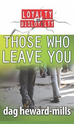Those Who Leave You - Loyalty and Disloyalty, #7