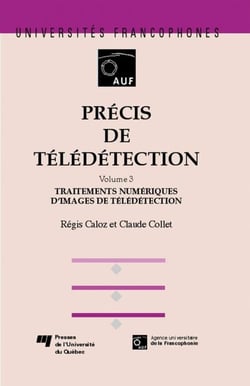 Précis de télédétection - Volume 3 - Traitements numériques d'images de télédétection
