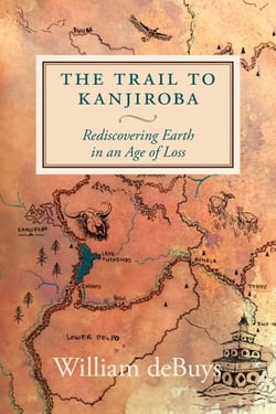 The Trail to Kanjiroba - Rediscovering Earth in an Age of Loss