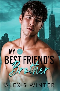 My Best Friend's Brother - Mach sie zu meiner, #1