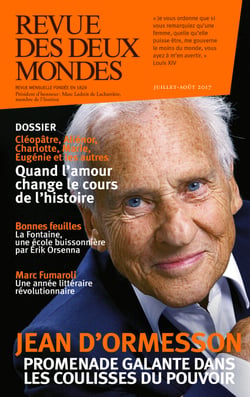 Revue des Deux Mondes juillet août 2017 - Quand l'amour change le cours de l'histoire