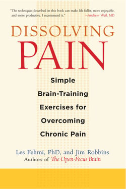 Dissolving Pain - Simple Brain-Training Exercises for Overcoming Chronic Pain