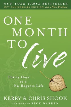 One Month to Live - Thirty Days to a No-Regrets Life