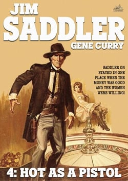 Jim Saddler 4: Hot as a Pistol - Jim Saddler, #4