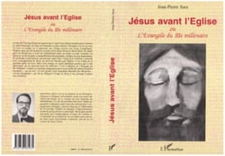 JESUS AVANT L'EGLISE - L'évangile du troisième millénaire