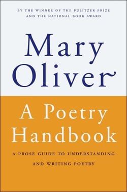A Poetry Handbook - A Prose Guide to Understanding and Writing Poetry