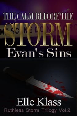 The Calm Before the Storm: Evan's Sins - Ruthless Storm Trilogy, #2