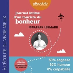 Journal intime d'un touriste du bonheur
