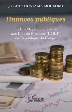 Finances publiques - La Loi Organique relative aux Lois de Finances (LOLF) en République du Congo