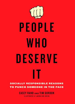People Who Deserve It - Socially Responsible Reasons to Punch Someone in the Face
