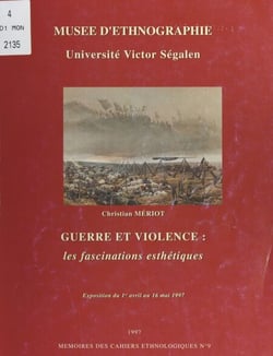 Guerre et violence : les fascinations esthétiques - Exposition du 1er avril au 16 mai 1997