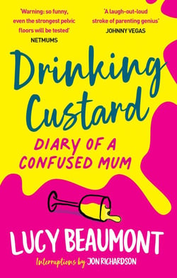 Drinking Custard - The Diary of a Confused Mum