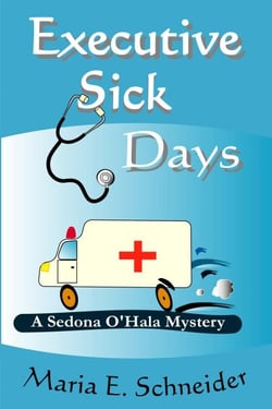 Executive Sick Days - Sedona O'Hala Mysteries, #3