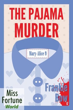 The Pajama Murder - Miss Fortune World: The Mary-Alice Files, #9