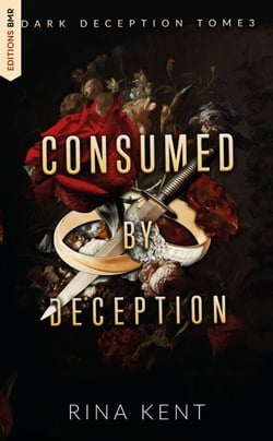 Consumed by deception (Dark Deception #3)