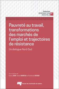 Pauvreté au travail, transformations des marchés de l'emploi et trajectoires de résistance - Un dialogue Nord-Sud