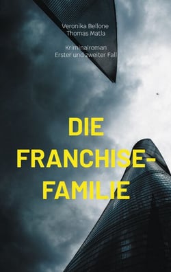 Die Franchise-Familie - Erster und zweiter Fall der Schweizer Franchise-Detektive Loretta Lombardi und Lars Van de Velde