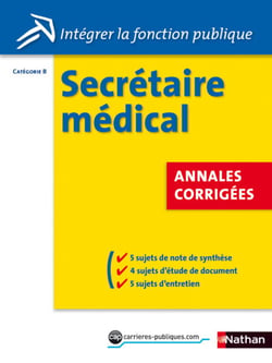 Concours Secrétaire médical - Annales corrigées -Cat. B : ePub 3 FL Intégrer la fonction publique - Format : ePub 3 FL