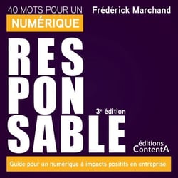 40 mots pour un numérique responsable - Guide pour un numérique à impacts positifs en entreprise - 3e édition
