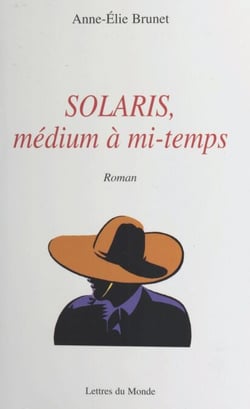 Solaris, médium à mi-temps